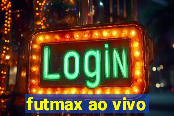 futmax ao vivo